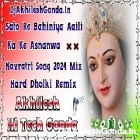 Sato Re Bahiniya Aaili Pawan Singh Navratri Song Hard Dholki Remix Akhilesh Hi Tech 